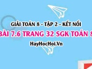 Bài 7.6 trang 32 Toán 8 Tập 2 Kết nối tri thức